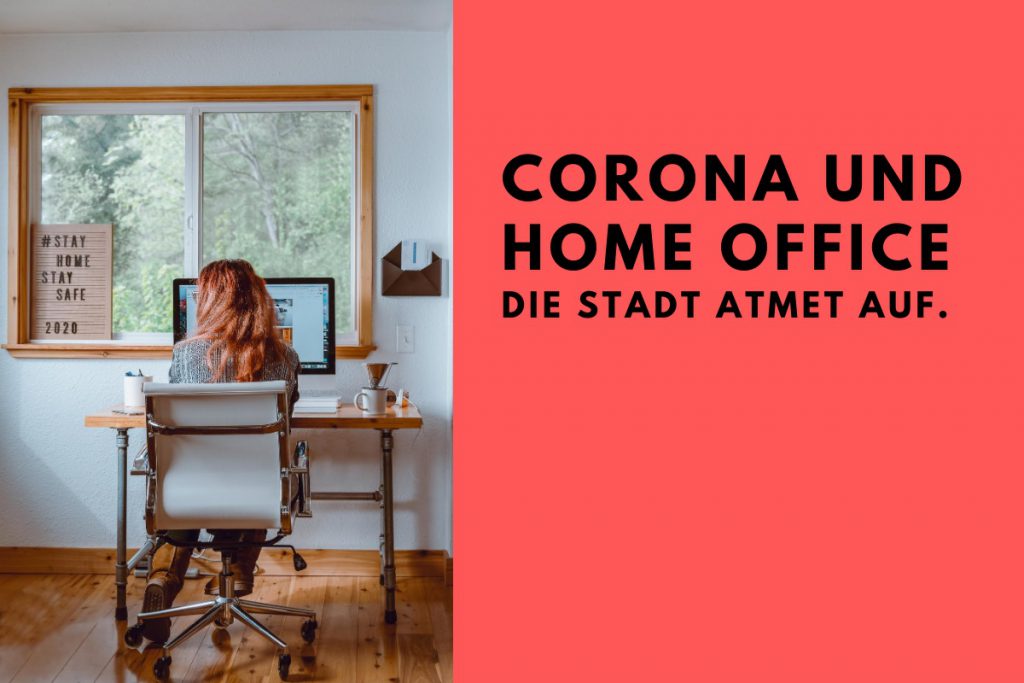 Corona Und Homeoffice. Die Stadt Atmet Auf. - Sixt Magazine